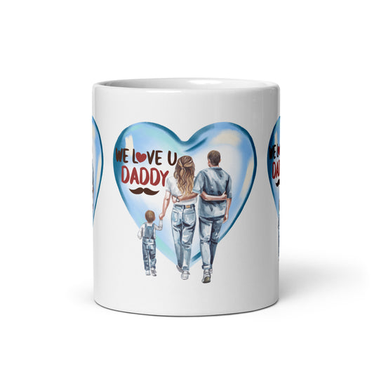 We Love You Daddy Mug